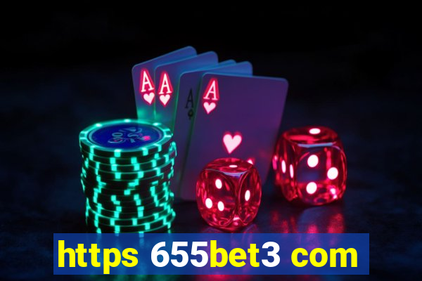 https 655bet3 com